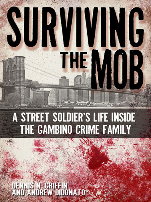 Title details for Surviving the Mob by Dennis Griffin - Wait list